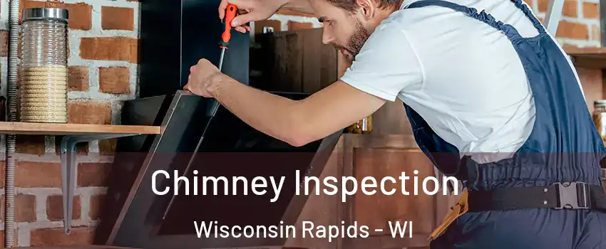  Chimney Inspection Wisconsin Rapids - WI