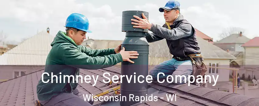  Chimney Service Company Wisconsin Rapids - WI