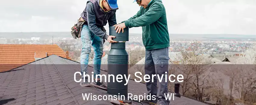 Chimney Service Wisconsin Rapids - WI