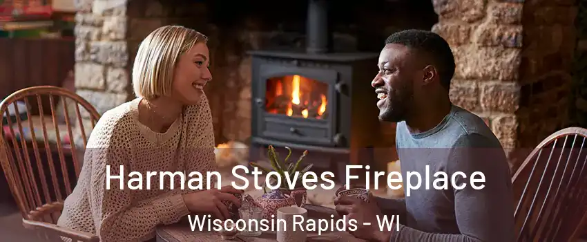  Harman Stoves Fireplace Wisconsin Rapids - WI