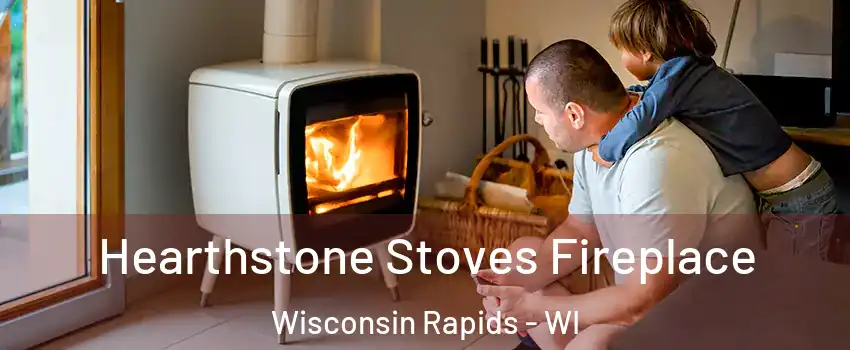  Hearthstone Stoves Fireplace Wisconsin Rapids - WI