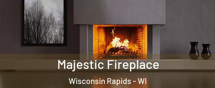  Majestic Fireplace Wisconsin Rapids - WI