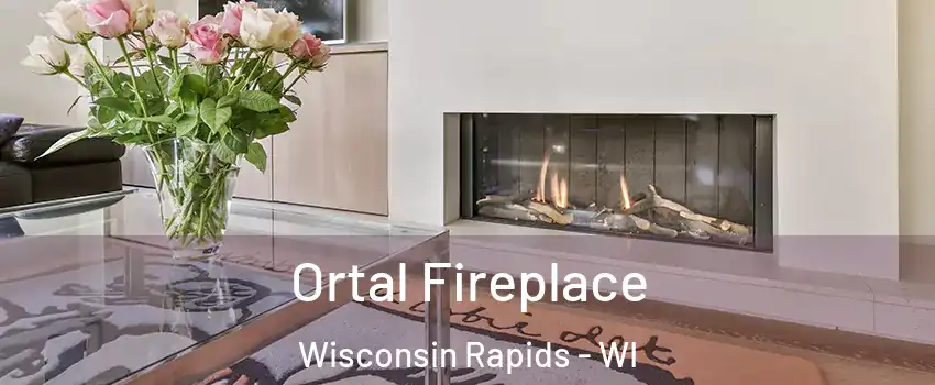 Ortal Fireplace Wisconsin Rapids - WI