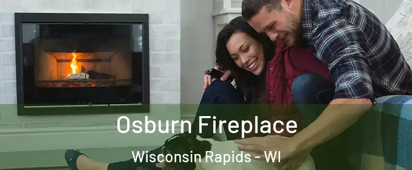  Osburn Fireplace Wisconsin Rapids - WI