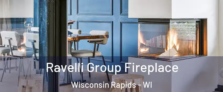  Ravelli Group Fireplace Wisconsin Rapids - WI