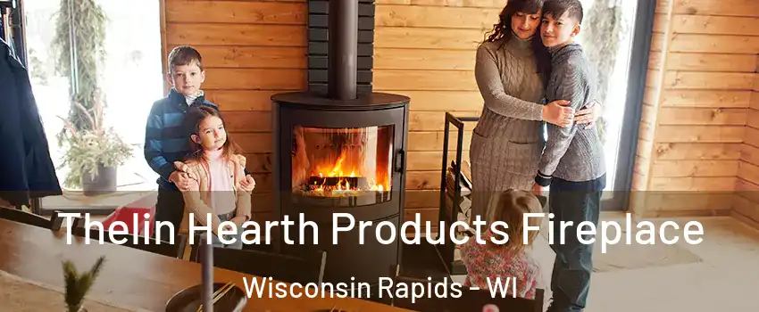  Thelin Hearth Products Fireplace Wisconsin Rapids - WI