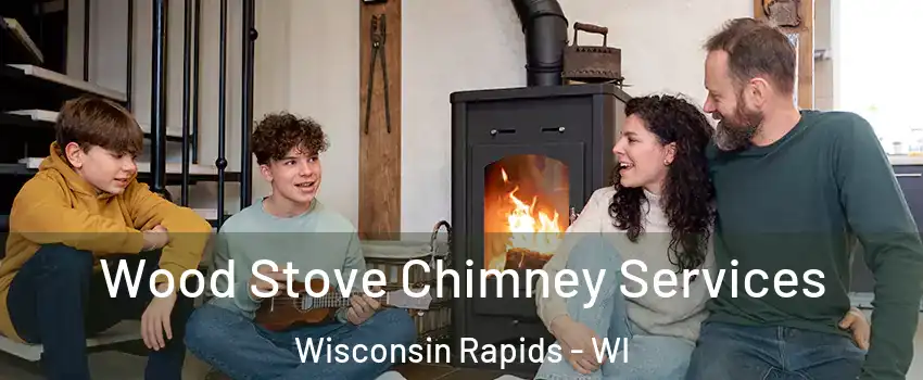  Wood Stove Chimney Services Wisconsin Rapids - WI